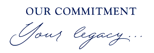 Our commitment your legacy